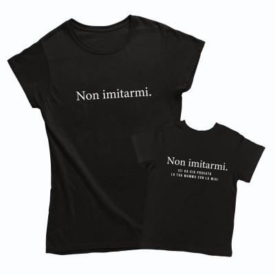 T-shirt Mamma e Figlia - Non Imitarmi (ci ha già provato la tua mamma con la mia)